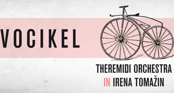 Layerjeva hiša predstavlja Dvocikel: Theremidi Orchestra in Irena Tomažin
